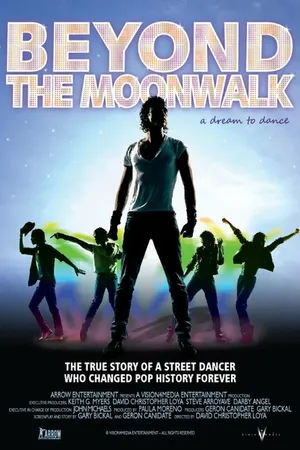 Постер к фильму Beyond the Moonwalk: A Dream to Dance (-)