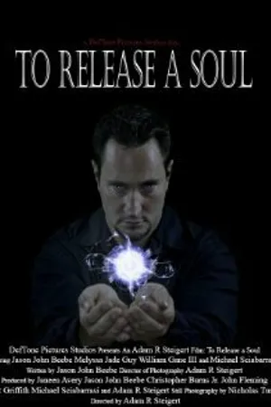 Постер к фильму To Release a Soul (2013)