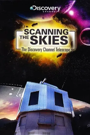 Постер к фильму Сканируя небо: Телескоп Discovery Channel (2012)