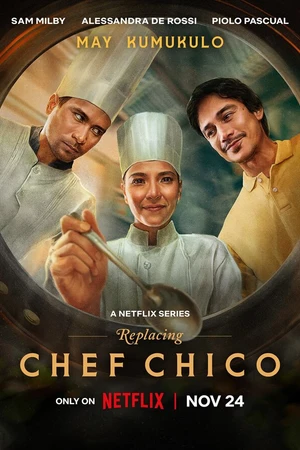 Постер к сериалу Заменить шефа Чико (2023)