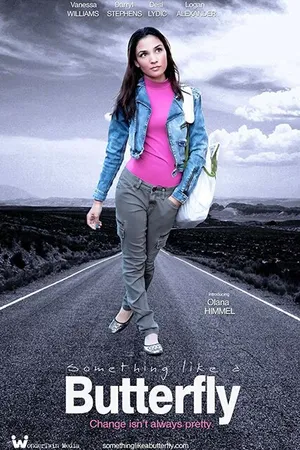 Постер к фильму Something Like a Butterfly (2012)