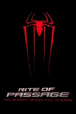 Постер к фильму Rite of Passage: The Amazing Spider-Man Reborn (2012)