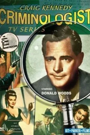Постер к сериалу Craig Kennedy, Criminologist (1952 - 1953)