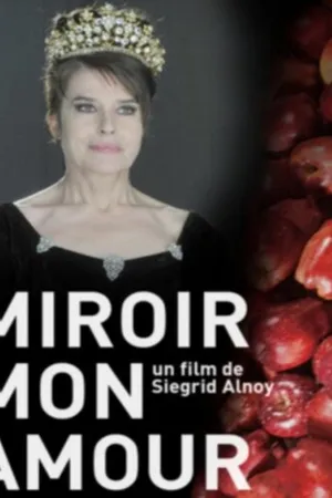 Постер к фильму Miroir mon amour (2012)