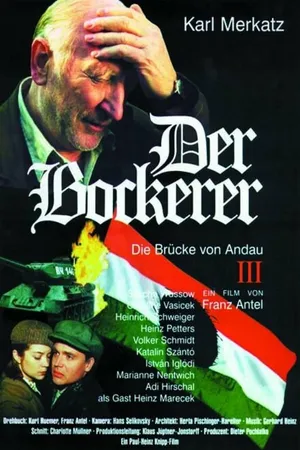 Постер к фильму Der Bockerer III - Die Brücke von Andau (2000)