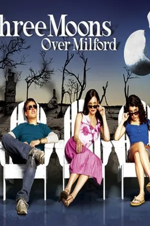 Постер к сериалу Три луны над Милфордом (2006)