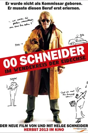Постер к фильму 00 Schneider - Im Wendekreis der Eidechse (2013)
