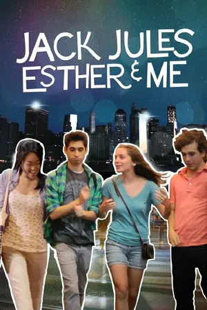 Постер к фильму Jack, Jules, Esther & Me (2013)