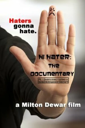 Постер к фильму Hi Hater: The Documentary (2012)