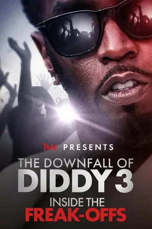 Постер к фильму TMZ Presents: The Downfall of Diddy Inside the Freak-offs (2024)