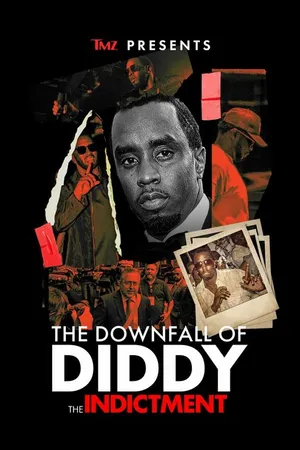 Постер к фильму TMZ Presents: The Downfall of Diddy the Indictment (2024)