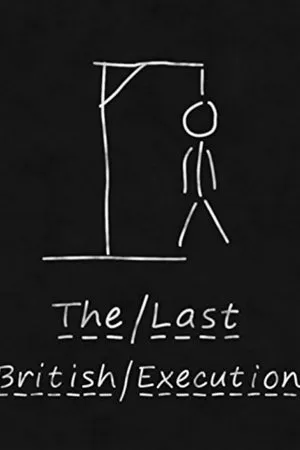 Постер к фильму The Last British Execution (2013)