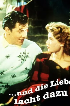 Постер к фильму ...und die Liebe lacht dazu (1957)