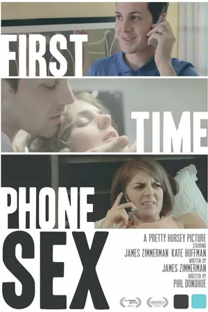 Постер к фильму First Time Phone Sex (2013)