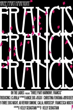 Постер к фильму Three Part Harmony, Part One: Francis (2008)