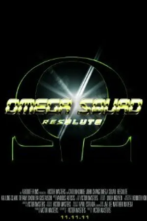 Постер к фильму Omega Squad: Resolute (2011)