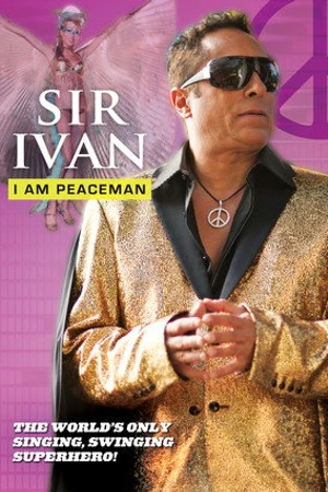 Постер к фильму Sir Ivan: I Am Peaceman (2013)