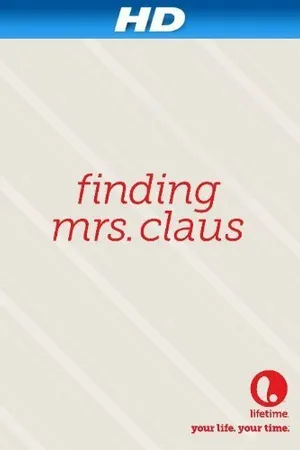 Постер к фильму Finding Mrs. Claus (2012)