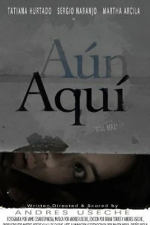 Постер к фильму Aún aquí (2009)