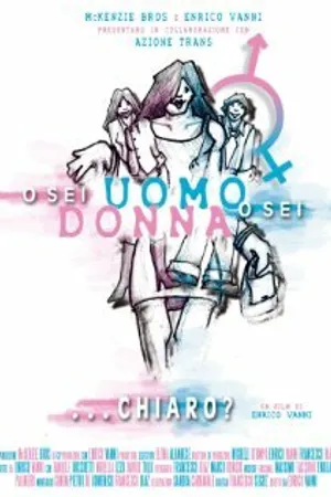 Постер к фильму O sei uomo o sei donna... chiaro? (2010)
