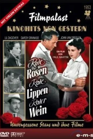 Постер к фильму Rote Rosen, rote Lippen, roter Wein (1953)