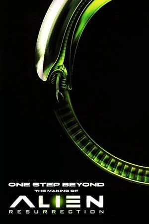 Постер к фильму One Step Beyond: The Making of «Alien: Resurrection» (2003)