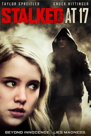 Постер к фильму Stalked at 17 (2012)