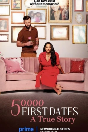 Постер к сериалу 50 000 первых свиданий: Правдивая история (2025)