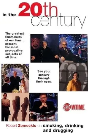 Постер к фильму Robert Zemeckis on Smoking, Drinking and Drugging in the 20th Century (1999)