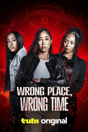 Постер к фильму Wrong Place, Wrong Time (2025)