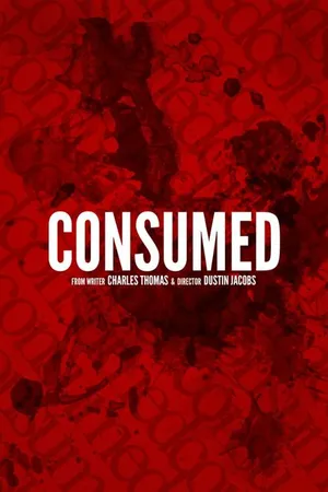 Постер к фильму Consumed (2014)