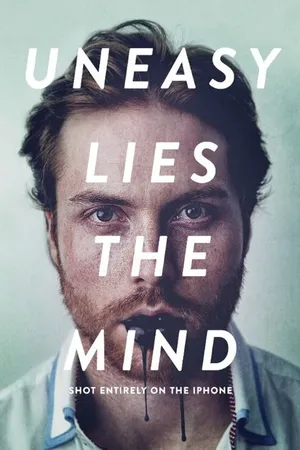 Постер к фильму Uneasy Lies the Mind (2014)
