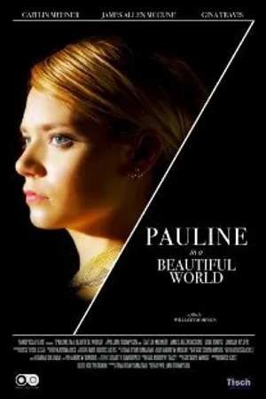 Постер к фильму Pauline in a Beautiful World (2013)