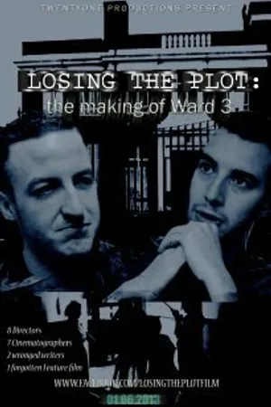Постер к фильму Losing the Plot: The Story of Ward 3 (-)