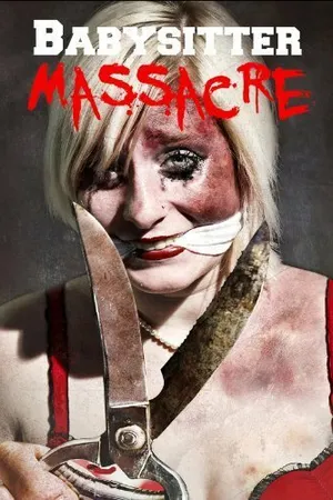 Постер к фильму Babysitter Massacre (2013)