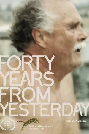 Постер к фильму Forty Years from Yesterday (2013)