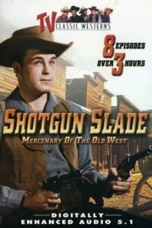 Постер к сериалу Shotgun Slade (1959 - 1961)