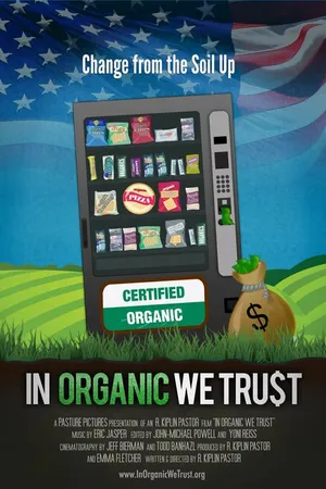 Постер к фильму In Organic We Trust (2012)