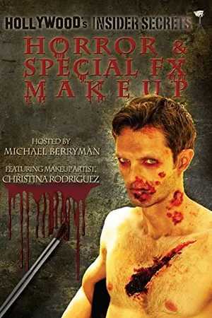Постер к фильму Hollywood's Insider Secrets: Horror Techniques and Special FX (2013)