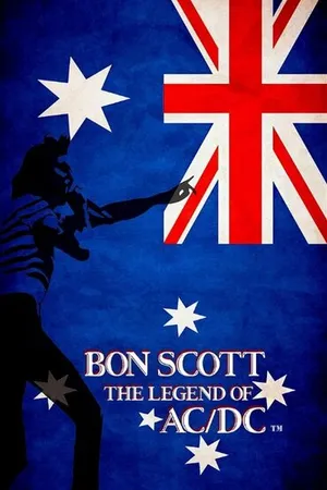 Постер к фильму Bon Scott: The Legend of AC/DC (-)