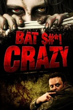 Постер к фильму Bat $#*! Crazy (2011)