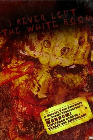 Постер к фильму I Never Left the White Room (2000)