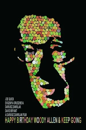 Постер к фильму Happy Birthday Woody Allen & Keep Going (2012)