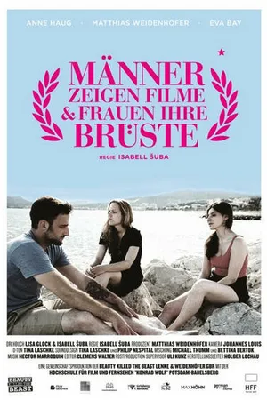 Постер к фильму Männer zeigen Filme & Frauen ihre Brüste (2013)