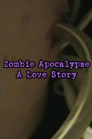 Постер к фильму Zombie Apocalypse: A Love Story (2013)