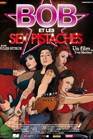 Постер к фильму Bob et les Sex Pistaches (2013)