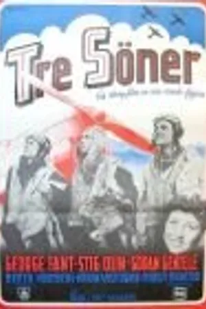 Постер к фильму Tre söner gick till flyget (1945)