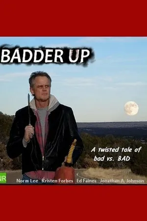Постер к фильму Badder Up (2013)