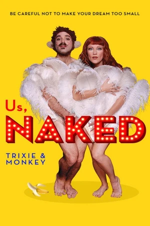Постер к фильму Us, Naked: Trixie & Monkey (2014)