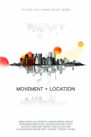 Постер к фильму Movement and Location (2014)